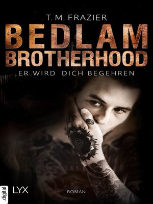 cover image of Bedlam Brotherhood--Er wird dich begehren